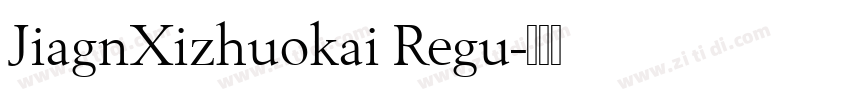JiagnXizhuokai Regu字体转换
